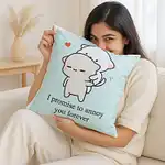 Promise To Annoy You Cute Valentine Cushion